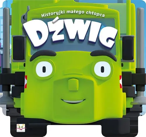 Okładka: Historyjki małego chłopca. Dźwig