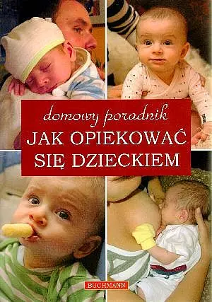 Okładka: Domowy poradnik. Jak opiekować się dzieckiem