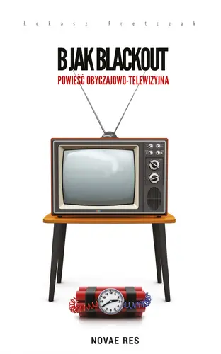 Okładka: B jak Blackout. Powieść obyczajowo-telewizyjna