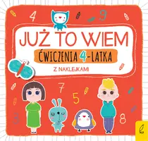 Okładka: Już to wiem. Ćwiczenia 4-latka z naklejkami