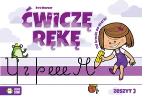 Okładka: Ćwiczę rękę. Zeszyt 3