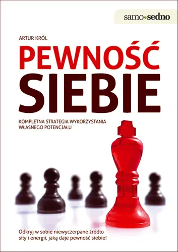 Okładka: Samo Sedno - Pewność siebie Kompletna strategia wykorzystania własnego potencjału