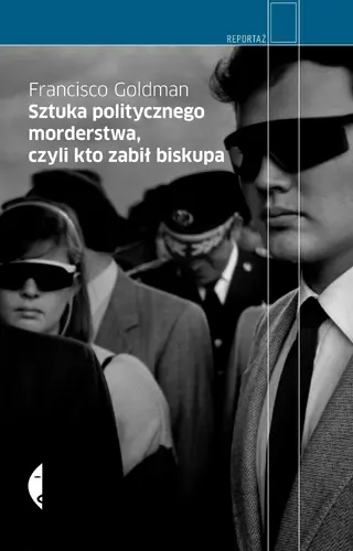 Okładka: Sztuka politycznego morderstwa, czyli kto zabił biskupa