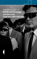 Okładka: Sztuka politycznego morderstwa, czyli kto zabił biskupa