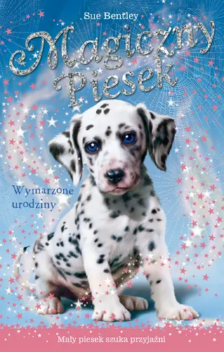 Okładka: Magiczny piesek. Wymarzone urodziny