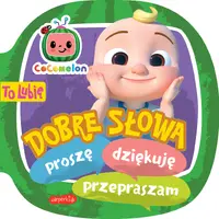 Okładka: Cocomelon. To lubię. Dobre słowa