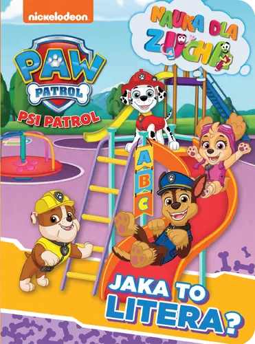 Okładka: Psi Patrol. Nauka dla zucha. Jaka to litera?