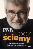Okładka: Bez ściemy. Jak przestać udawać i zacząć żyć po swojemu