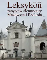 Okładka: Leksykon zabytków architektury Mazowsza i Podlasia