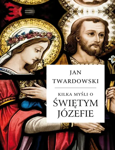 Okładka: Kilka myśli o świętym Józefie