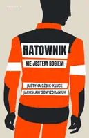 Okładka: Ratownik. Nie jestem bogiem