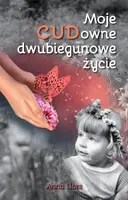 Okładka: Moje CUDowne dwubiegunowe życie