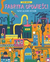 Okładka: Fabryka Opowieści. Twórz własne historie