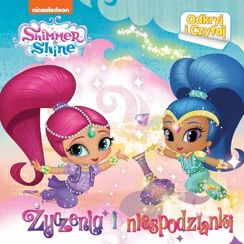 Okładka: Shimmer &Shine Odkryj i Czytaj Życzenia i niespodzianki
