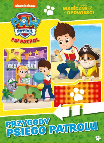Okładka: Psi Patrol. Magiczne opowieści. Przygody Psiego Patrolu.