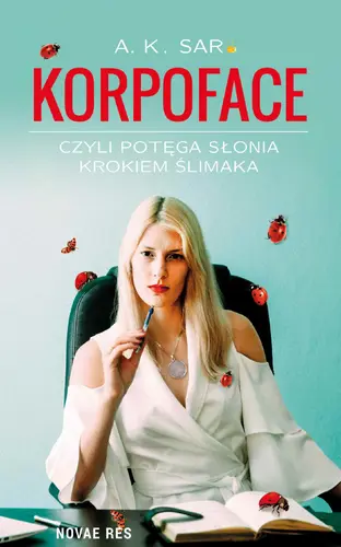 Okładka: Korpoface, czyli potęga słonia krokiem ślimaka