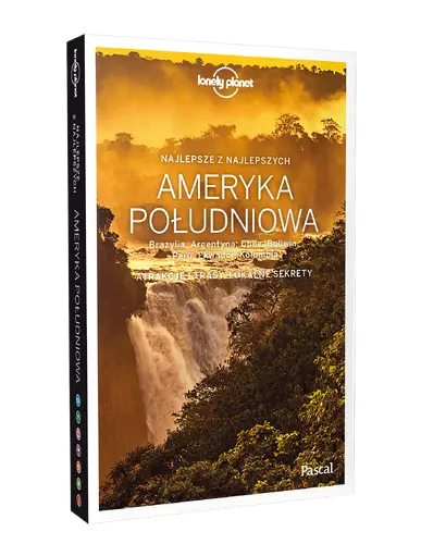 Okładka: Ameryka Południowa:Brazylia, Argentyna, Chile, Boliwia, Peru, Ekwador, Kolumbia