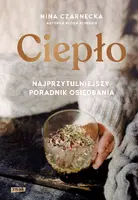Okładka: Ciepło. Najprzytulniejszy poradnik osiędbania