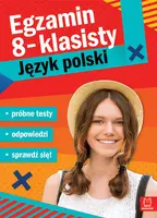 Okładka: Egzamin ósmoklasisty. JĘZYK POLSKI – próbne testy