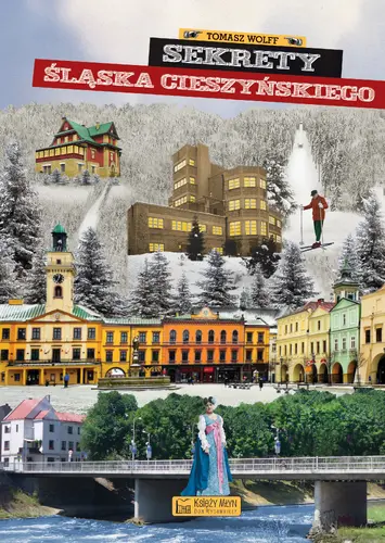 Okładka: Sekrety Śląska Cieszyńskiego