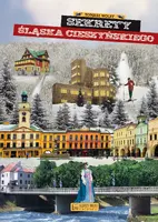 Okładka: Sekrety Śląska Cieszyńskiego