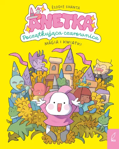 Okładka: Anetka. Początkująca czarownica. Magia i kwiatki. Tom 1