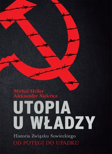 Okładka: Utopia u władzy Historia Związku Sowieckiego Tom 2 Od potęgi do upadku (1939-1991)