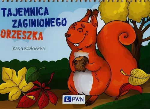 Okładka: Bajki na cztery pory roku Tajemnica zaginionego orzeszka