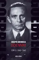 Okładka: Goebbels. Dzienniki. Tom 3: 1943-1945