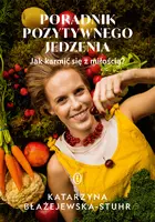 Okładka: Poradnik pozytywnego jedzenia