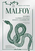 Okładka: Malfoy. Historia najmroczniejszej rodziny czarodziejów