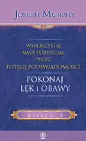 Okładka: Wykorzystaj swój potencjał... pokonaj lęk i obawy