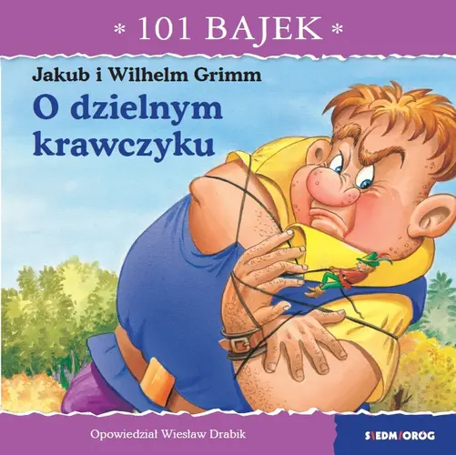 Okładka: O dzielnym krawczyku. 101 bajek