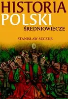 Okładka: Historia Polski. Średniowiecze