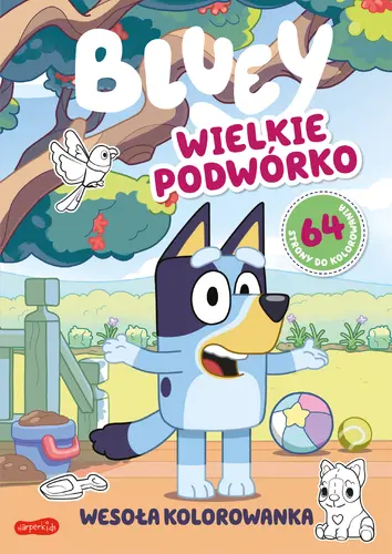 Okładka: Wielkie podwórko. Bluey. Wesoła kolorowanka