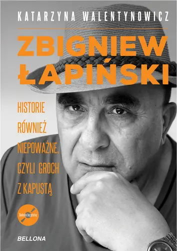 Okładka: Zbigniew Łapiński. Historie również niepoważne, czyli groch z kapustą