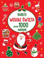 Okładka: PONAD 1000 NAKLEJEK Bardzo wesołe Święta
