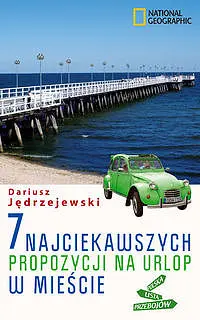 Okładka: 7 najciekawszych propozycji na urlop w mieście