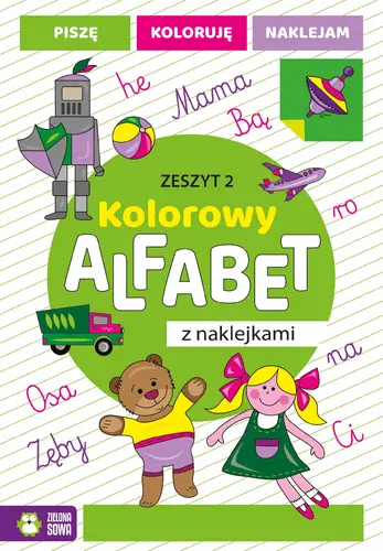 Okładka: Kolorowy alfabet z naklejkami. Zeszyt 2