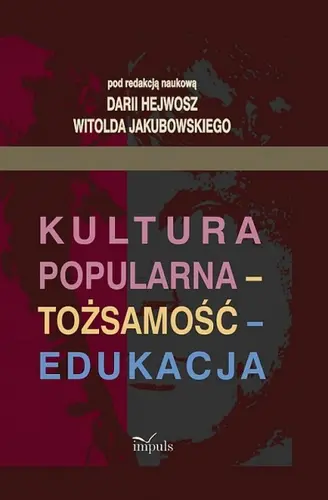 Okładka: Kultura popularna - tożsamość - edukacja