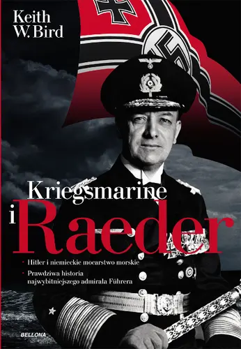 Okładka: Kriegsmarine. Raeder i inni