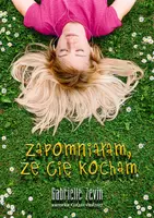 Okładka: Zapomniałam że cię kocham