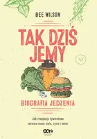 Okładka: Tak dziś jemy. Biografia jedzenia