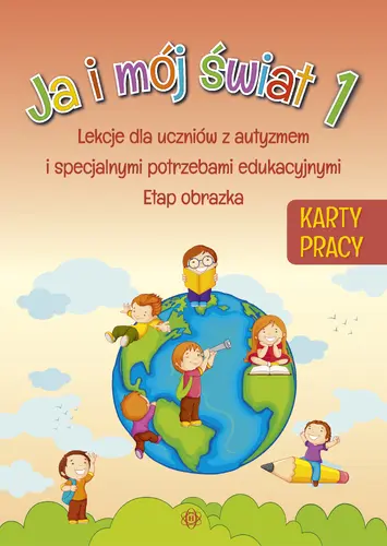 Okładka: Ja i mój świat 1. Karty pracy