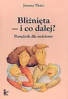 Okładka: Bliźnięta - i co dalej? Poradnik dla rodziców
