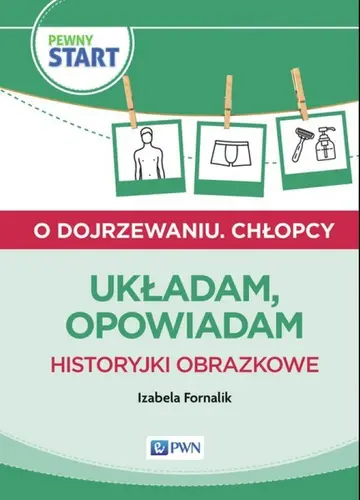 Okładka: Pewny start O dojrzewaniu Chłopcy Układam opowiadam