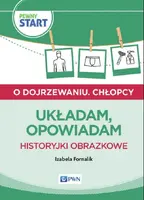 Okładka: Pewny start O dojrzewaniu Chłopcy Układam opowiadam