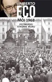 Okładka: Mój 1968. Po drugiej stronie muru