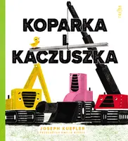 Okładka: Koparka i kaczuszka