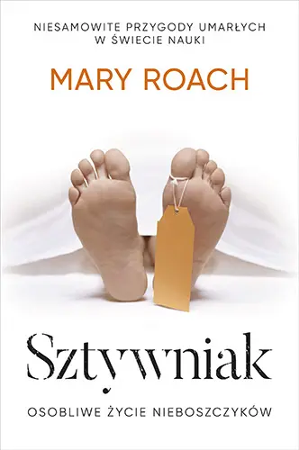 Okładka: Sztywniak. Osobliwe życie nieboszczyków
